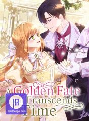 A Golden Fate That Transcends Time
