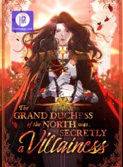 The Grand Duchess of the North Was Secretly a Villainess